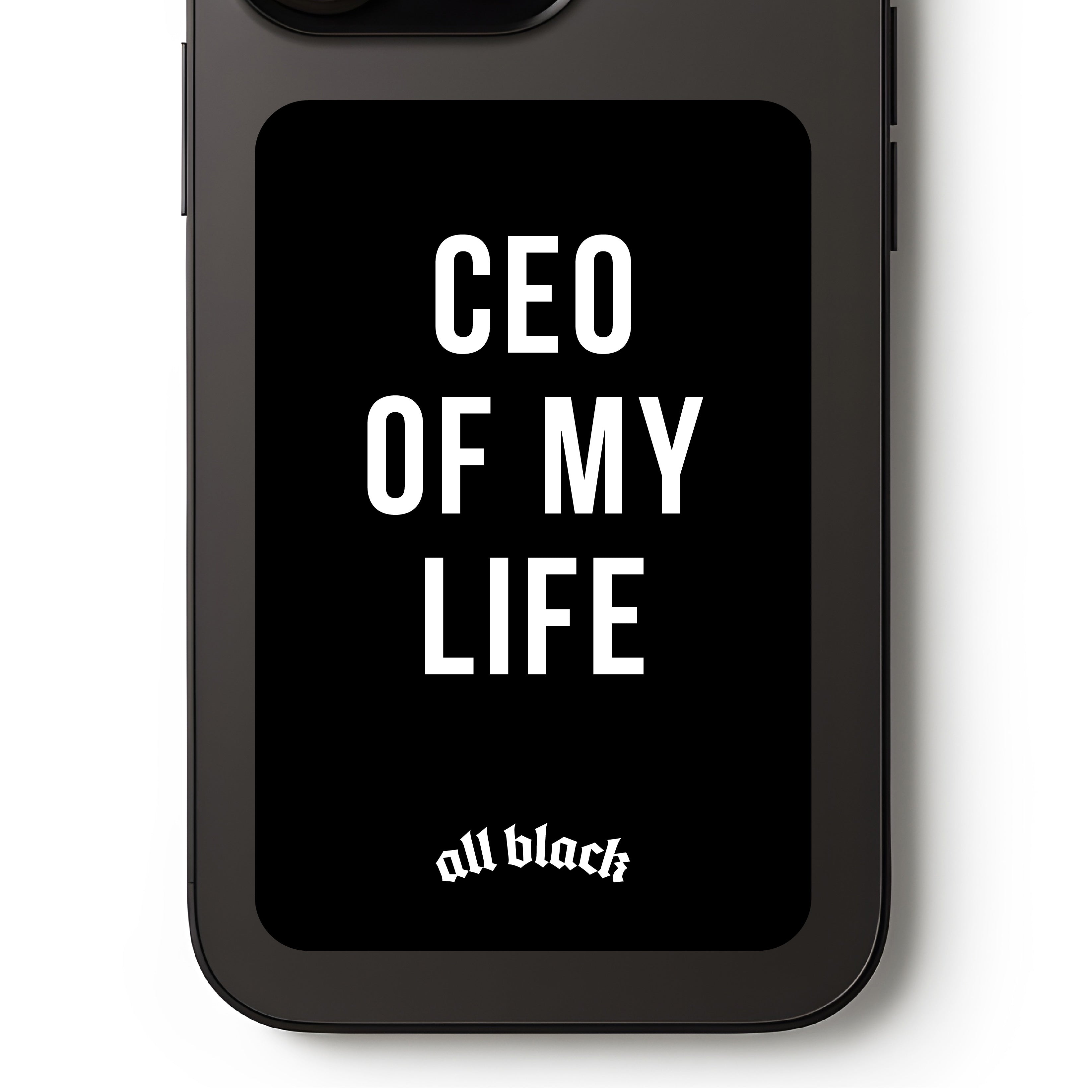 CEO OF MY LIFE Sticker (XL)