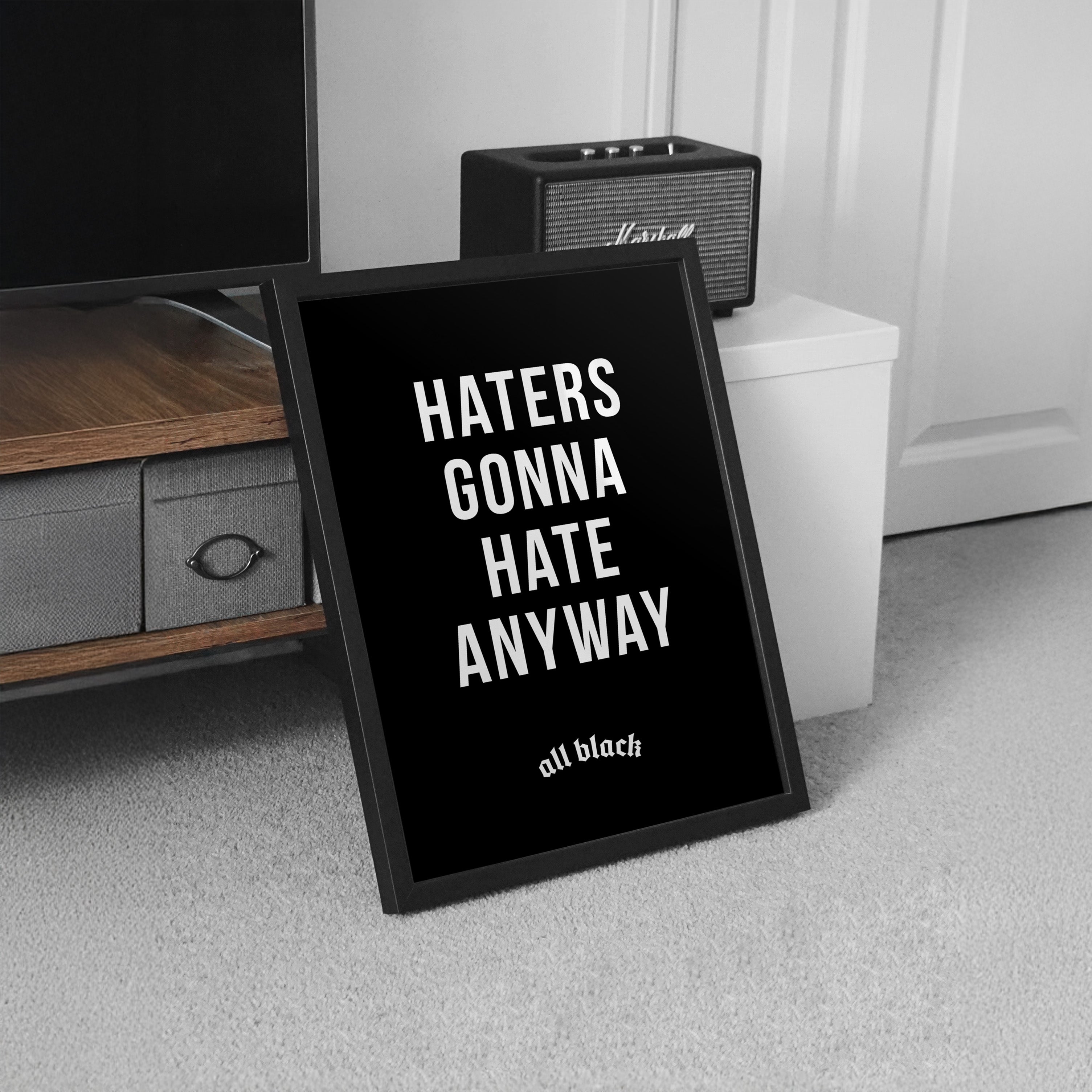 HATERS GONNA HATE ANYWAY CANVAS BY ALL BLACK